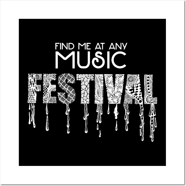 Find me at Any Music FESTIVAL Wall Art by Colette